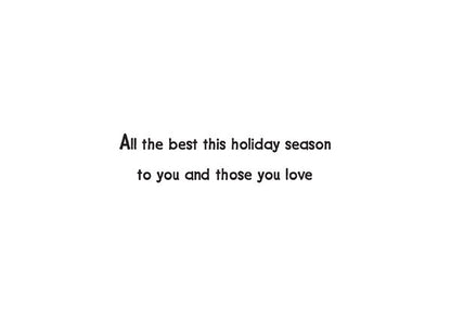 Inside text:ﾠ All the best this holiday seasonﾠ to you and those you love 