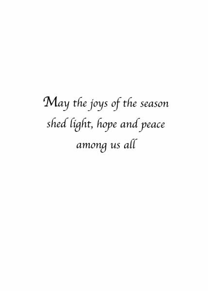 Inside text:ﾠ May the joys of the season shed light, hope and peace among us all