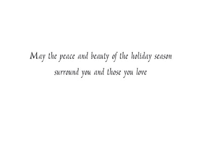 Inside text:ﾠ May the peace and beauty of the holiday season surround you and those you love