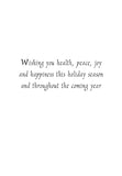 Inside text:ﾠ Wishing you health, peace, joy and happiness this holiday season and throughout the coming year